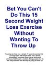 Bet You Can't Do This 15 Second Weight Loss Exercise Without Wanting To Throw Up