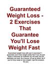 Guaranteed Weight Loss - 2 Exercises That Guarantee You'll Lose Weight Fast