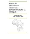 Les statuts de l'Association "Santé et Développement en Afrique" , Présidée par Dona-Mobeti