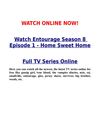 Watch Entourage 8x1 Season 8 Episode 1 s08e01 - Home Sweet Home