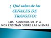 3° A nos enseñan acerca de las SEÑALES DE TRÁNSITO