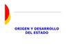 Origen y desarrollo del Estado (diapositivas)