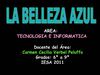 La Tierra: La Belleza Azul.Proyecto Despertar de la Conciencia Ambiental de la IESA