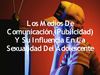 Como Influyen Los Medios De Comunicación En Los Adolescentes