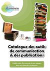Catalogue des outils de communication & des publications