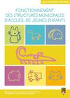Fonctionnement des structures municipales d'accueil de jeunes enfants