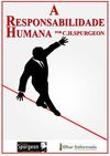 A Responsabilidade Humana - C. H. Spurgeon