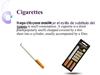 El Cigarrillo