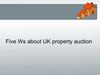 Five Ws about UK property auction