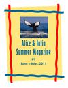Alice & Julia Summer Magazine. June-July 2011