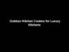 Outdoor Kitchen Coolers for Luxury Kitchens