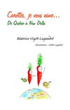 Carottes, je vous aime (nouvelle édition)