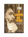 Borrego, Orlando - Che, El camino del fuego