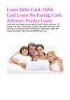 Loans Debit Card- Debit Card Loans No Faxing, Cash Advance, Payday Loans