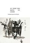 Au port des mots en liasses (2006) faitaisie pour trio de jazz (festival Nina Louve)