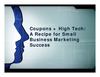 Coupons + High Tech A Recipe for Small Business Marketing Success