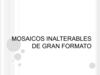MOSAICOS INALTERABLES