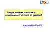 Energie, matières premières et environnement / Energy, raw materials and environment