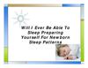 Will I Ever Be Able To Sleep Preparing Yourself For Newborn Sleep Patterns