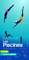 Bayonne Les Piscines Septembre 2011 - Juin 2012