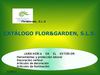 Catalogo exterior FLOR & GARDEN S.L.S.