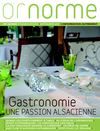 Or Norme N°3 - Gastronomie : Une passion alsacienne