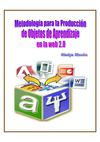 METODOLOGÍA PARA LA PRODUCCIÓN DE OBJETOS DE APRENDIZAJE EN LA WEB 2.0