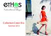 Ethos Paris - Sommer Collection - Coton bio