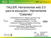 TALLER HERRAMIENTAS WEB 2.0 PARA LA EDUCACIÓN - CALAMEO