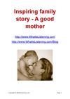 Inspiring family story - A good mother