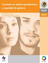 Cuentas en salud reproductiva y equidad de género. Estimación 2009 y comparativo 2003-2009