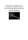 Bibliographie "Détectives, enquêteurs dans le polar français"