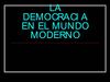 LA DEMOCRACIA EN EL MUNDO MODERNO