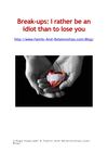 Break-ups- I rather be an idiot than to lose you