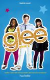 GLEE - Tome 3 - Hachette Jeunesse Roman