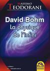 David Bohm: La physique de l'infini - Massimo TEODORANI - Macro Editions
