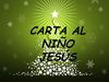 CARTA AL NIÑO JESUS :)