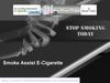 Smoke Assist Electronic Cigarette