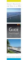 Guide touristique de Saint-Nazaire, une Ville à la Mer