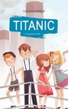 Titanic - T1 - Hachette Jeunesse Roman