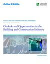 ADL - Outlook and Opportunities in the Building and Construction Industry
