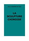 Ardenne de Tizac, Henri d' : La sculpture chinoise
