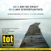 2012 ANY D’OPORTUNITATS _ ANUNCIA'T AL TOT MATARÓ