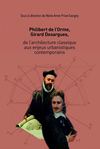 Philibert de l'Orme, Girard Desargues, de l'architecture classique aux enjeux urbanistiques contemporains