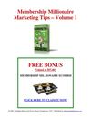 Membership Millionaire Marketing Tips – Volume 1