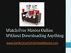 Watch Free Movies Online Without Downloading Anything