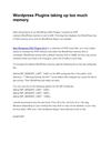 Wordpress Plugins taking up too much memory.