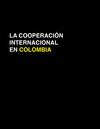 La Cooperación Internacional en Colombia