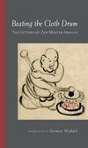 Beating the Cloth Drum Letters of Zen Master Hakuin_PB