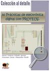 30 prácticas de electrónica digital con PROTEUS